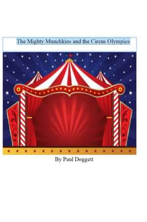 The Mighty Munchkins and the Circus Olympics de Paul Doggett