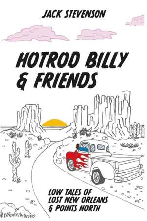 Hotrod Billy and Friends de Jack Stevenson