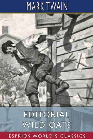 Editorial Wild Oats (Esprios Classics) de Mark Twain