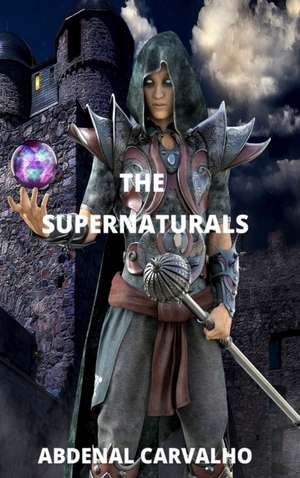 The Supernaturals de Abdenal Carvalho