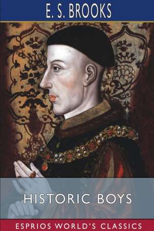 Brooks, E: Historic Boys (Esprios Classics)