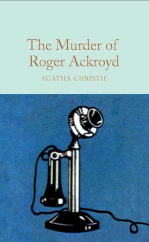 The Murder of Roger Ackroyd: A Hercule Poirot Mystery de Agatha Christie