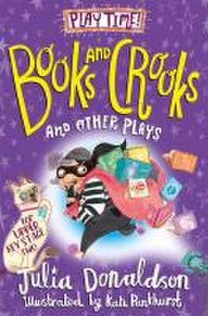 Books, Crooks and other plays de Julia Donaldson