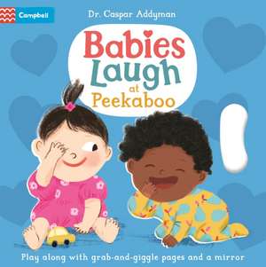 Babies Laugh at Peekaboo de Caspar Addyman