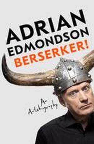 Berserker! de Adrian Edmondson