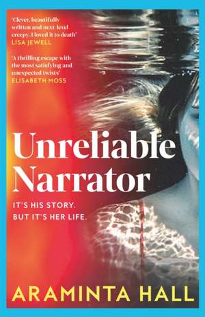 Unreliable Narrator de Araminta Hall
