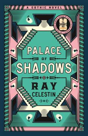 Palace of Shadows de Ray Celestin