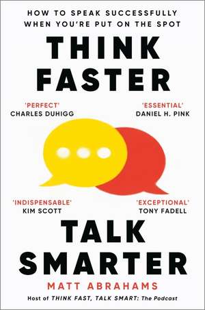 Think Faster, Talk Smarter de Matt Abrahams