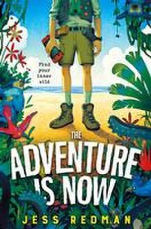 The Adventure is Now de Jess Redman