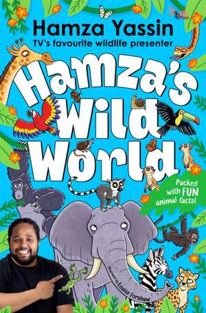 Hamza's Wild World de Hamza Yassin