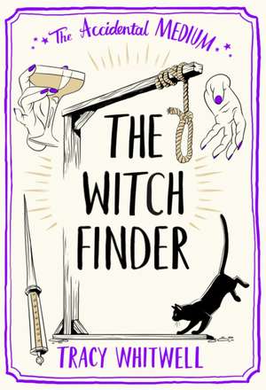 The Witch Finder de Tracy Whitwell