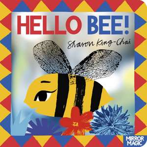 Hello Bee! de Sharon King-Chai