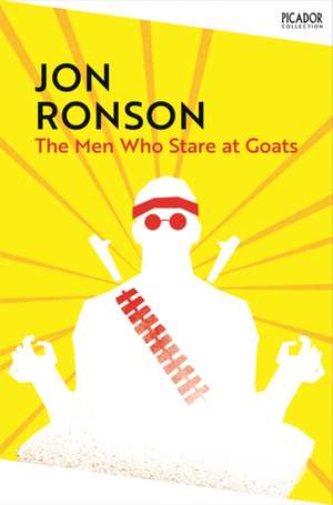 The Men Who Stare At Goats de Jon Ronson