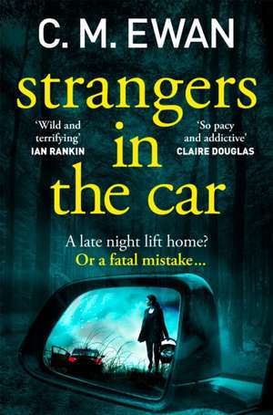 Strangers in the Car de C. M. Ewan