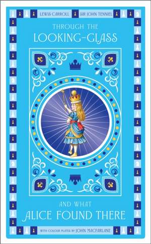 Through the Looking-Glass de Lewis Carroll