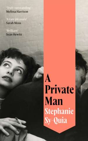 A Private Man de Stephanie Sy-Quia