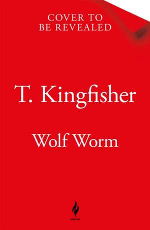 Wolf Worm de T. Kingfisher
