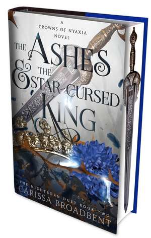 The Ashes and the Star-Cursed King. Special Edition de Carissa Broadbent