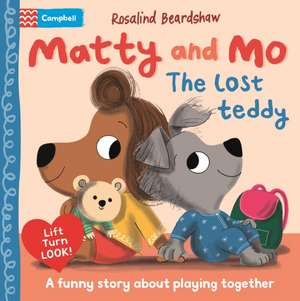 Matty and Mo: The Lost Teddy de Campbell Books