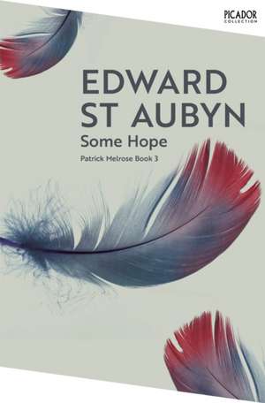 Some Hope de Edward St Aubyn