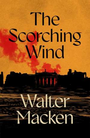 The Scorching Wind de Walter Macken
