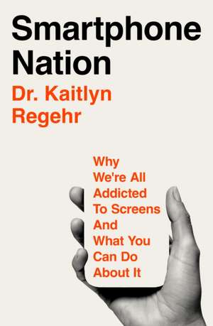 Smartphone Nation de Kaitlyn Regehr