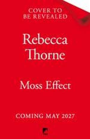 Moss Effect de Rebecca Thorne