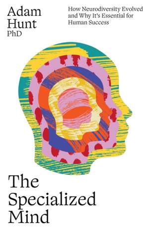 The Specialized Mind de Adam Hunt