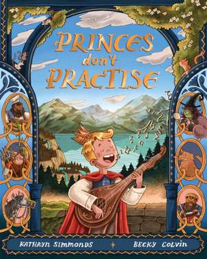 Princes Don't Practise de Kathryn Simmonds