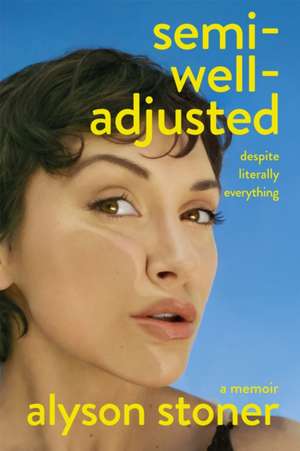 Semi-Well-Adjusted Despite Literally Everything de Alyson Stoner