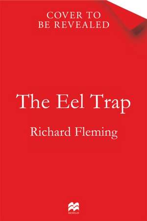 Eel Trap de Richard Fleming