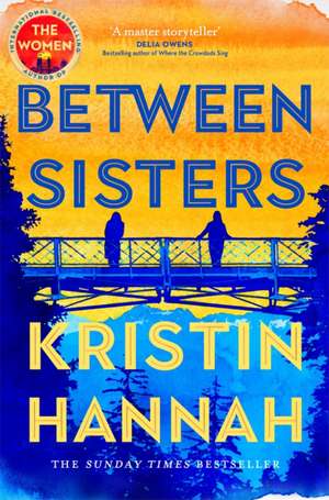 Between Sisters de Kristin Hannah