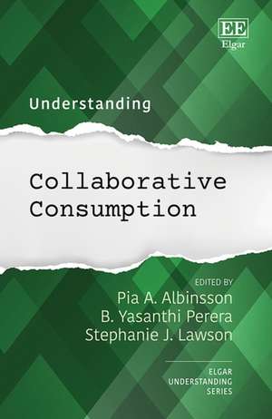 Understanding Collaborative Consumption de Pia A. Albinsson