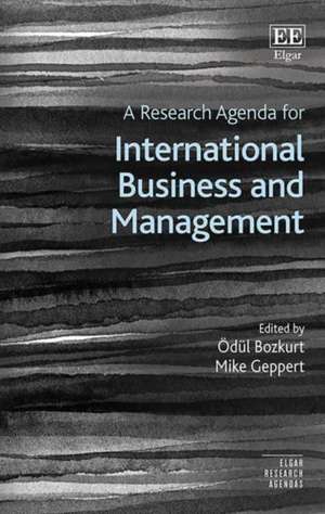 A Research Agenda for International Business and Management de Ödül Bozkurt