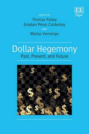 Dollar Hegemony – Past, Present, and Future de Thomas Palley