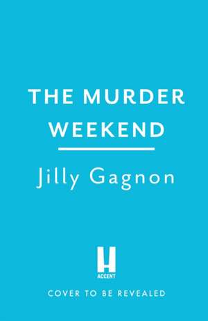 The Murder Weekend de Jilly Gagnon