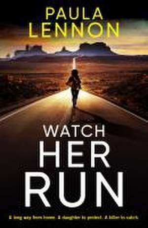 Watch Her Run de Paula Lennon