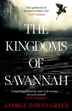 The Kingdoms of Savannah de George Dawes Green