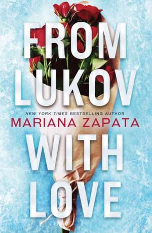 From Lukov with Love de Mariana Zapata