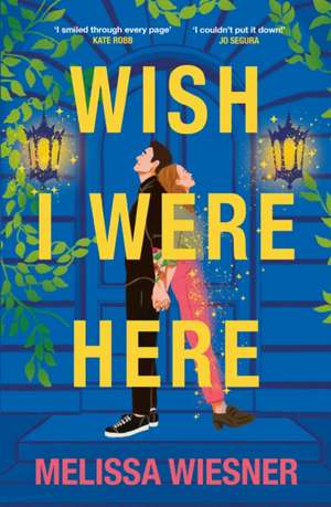 Wish I Were Here de Melissa Wiesner