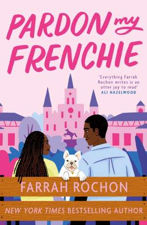 Pardon My Frenchie de Farrah Rochon