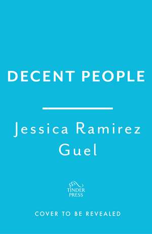 Decent People de Jessica R. Guel