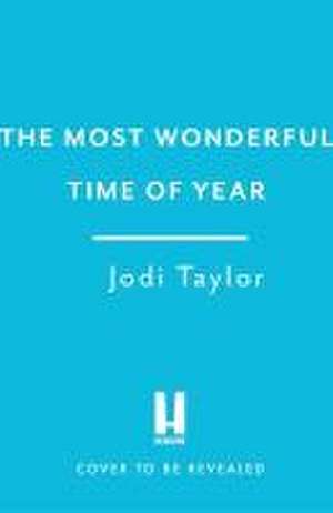 The Most Wonderful Time of the Year de Jodi Taylor