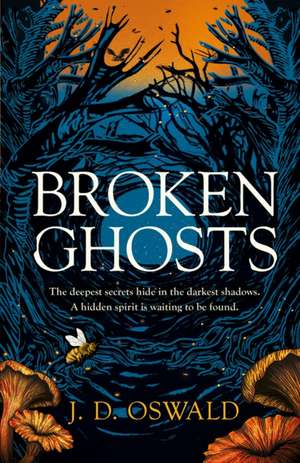 Broken Ghosts de J D Oswald