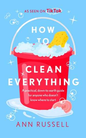 How to Clean Everything de Ann Russell