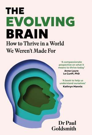 Evolving Brain de Dr Paul Goldsmith