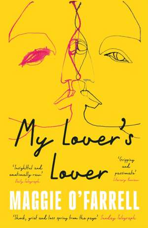 My Lover's Lover de Maggie O'Farrell