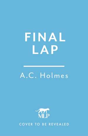 Final Lap de Andrew Holmes