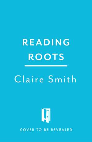 How to Raise a Reader: Why reading is your child’s superpower de Claire Smith