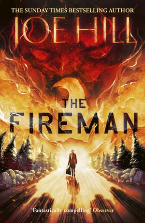 The Fireman: The chilling horror thriller from the author of NOS4A2 and THE BLACK PHONE de Joe Hill